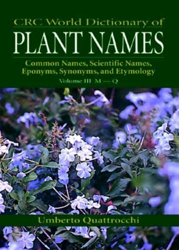 Паперова книга «CRC World Dictionary of Plant Nmaes: Common Names, Scientific Names, Eponyms, Synonyms, and Etymology», автор Умберто Кватрокі - фото №1