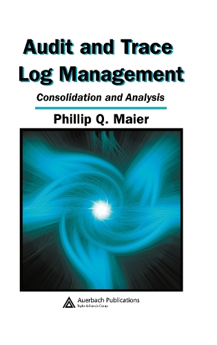 Бумажная книга «Audit and Trace Log Management: Consolidation and Analysis», автор Филлип К. Майер - фото №1