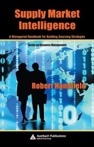 Бумажная книга «Supply Market Intelligence: A Managerial Handbook for Building Sourcing Strategies», автор Роберт Хэндфилд - фото №1