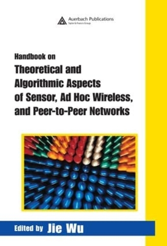 [object Object] «Handbook on Theoretical and Algorithmic Aspects of Sensor, Ad Hoc Wireless, and Peer-to-Peer Networks» - фото №1