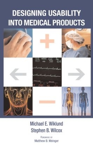 Бумажная книга «Designing Usability into Medical Products», авторов Майкл Э. Виклунд, Стивен Б. Уилкокс - фото №1