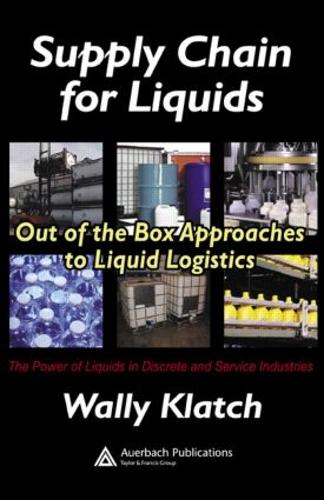 Паперова книга «Supply Chain for Liquids: Out of the Box Approaches to Liquid Logistics», автор Воллі Клатч - фото №1