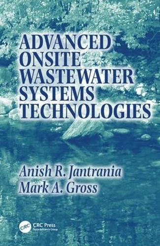 Паперова книга «Advanced Onsite Wastewater Systems Technologies», авторів Аніш Р. Джантранія, Марк А. Гросс - фото №1