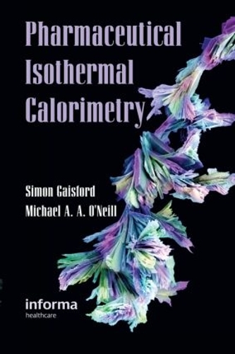 Бумажная книга «Pharmaceutical Isothermal Calorimetry», авторов Майкл А. А. О'Нил, Саймон Гейсфорд - фото №1