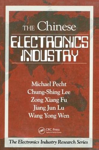 Паперова книга «The Chinese Electronics Industry», авторів Чунг-Шинг Лі, Цзян Цзюнь Лу, Майкл Пехт, Ван Йонг Вен, Зонг Сян Фу - фото №1