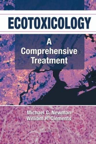 Паперова книга «Ecotoxicology: A Comprehensive Treatment», авторів Майкл К. Ньюман, Вільям Г. Клементс - фото №1