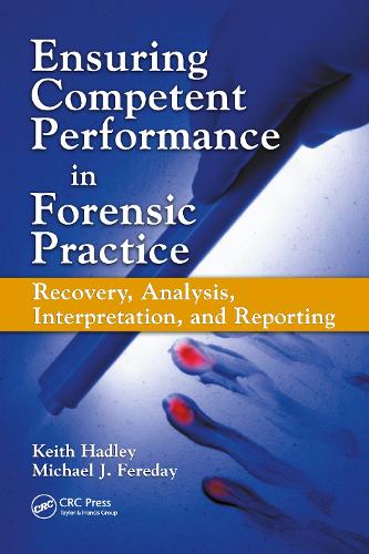Бумажная книга «Ensuring Competent Performance in Forensic Practice: Recovery, Analysis, Interpretation, and Reporting», авторов Кит Хэдли, Майкл Дж. Фередей - фото №1