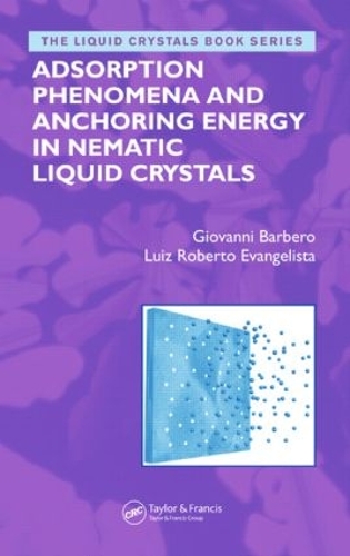 Бумажная книга «Adsorption Phenomena and Anchoring Energy in Nematic Liquid Crystals», авторов Джованни Барберо, Луис Роберто Евангелиста - фото №1