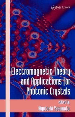 [object Object] «Electromagnetic Theory and Applications for Photonic Crystals» - фото №1
