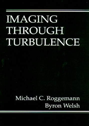 Паперова книга «Imaging Through Turbulence», авторів Байрон М. Велш, Майкл К. Роггеманн - фото №1