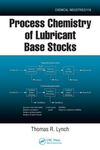 Бумажная книга «Process Chemistry of Lubricant Base Stocks», автор Томас Р. Линч - фото №1