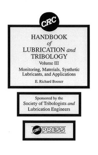 Paper book «CRC Handbook of Lubrication and Tribology, Volume III: Monitoring, Materials, Synthetic Lubricants, and Applications, Volume III», author E. Richard Booser - фото №1