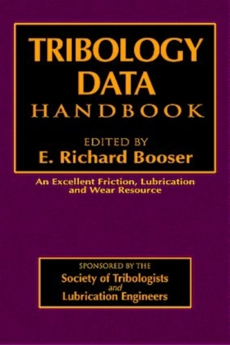 Бумажная книга «Tribology Data Handbook: An Excellent Friction, Lubrication, and Wear Resource», автор Э. Ричард Бузер - фото №1