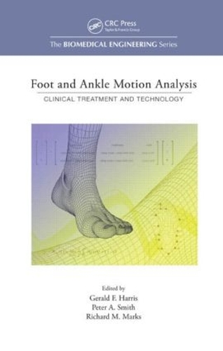 Бумажная книга «Foot and Ankle Motion Analysis: Clinical Treatment and Technology», авторов Джеральд Ф. Харрис, Питер А. Смит - фото №1
