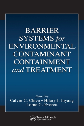 Бумажная книга «Barrier Systems for Environmental Contaminant Containment and Treatment», авторов Кельвин К. Чиен, Хилари И. Иньянг, Лорн Г. Эверетт - фото №1