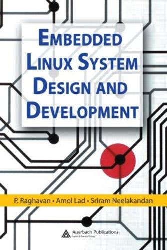 [object Object] «Embedded Linux System Design and Development», авторів Амол Лад, П. Рагхаван, Шрірам Нілакандан - фото №1