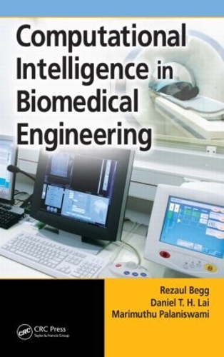 Бумажная книга «Computational Intelligence in Biomedical Engineering», авторов Дэниел Т.Х. Лай, Маримуту Паланисвами, Резаул Бегг - фото №1