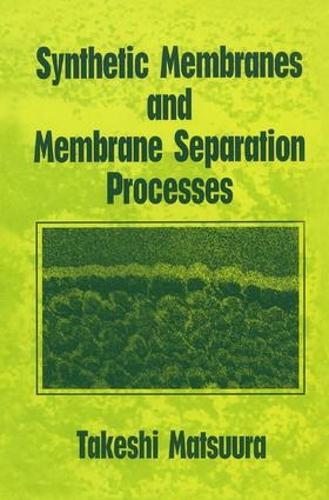Бумажная книга «Synthetic Membranes and Membrane Separation Processes», автор Такеши Мацуура - фото №1