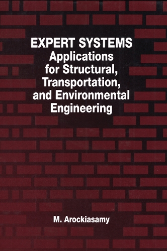Паперова книга «Expert Systems: Applications for Structural, Transportation, and Environmental Engineering», автор М. Арокіасамі - фото №1