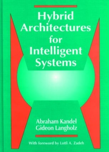 [object Object] «Hybrid Architectures for Intelligent Systems», авторов Авраам Кандель, Гидеон Лангхольц - фото №1