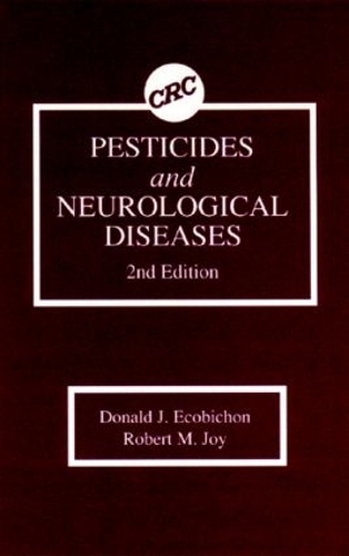 Паперова книга «Pesticides and Neurological Diseases», авторів Дональд Дж. Екобішон, Роберт М. Джой - фото №1