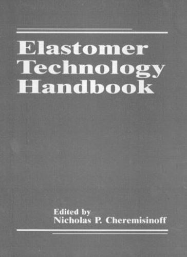 Паперова книга «Elastomer Technology Handbook», авторів Ніколас П. Черемісінов, Пол Н. Черемісінофф - фото №1