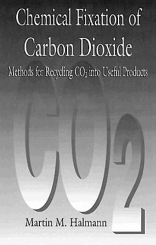 Паперова книга «Chemical Fixation of Carbon DioxideMethods for Recycling CO2 into Useful Products», автор Мартін М. Хальманн - фото №1