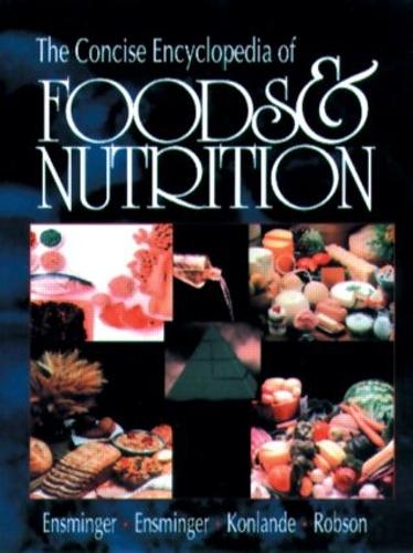 Бумажная книга «The Concise Encyclopedia of Foods & Nutrition», авторов Одри Х. Энсмингер, Джеймс Э. Конланд, Джон Р.К. Робсон, Марион Юджин Энсмингер - фото №1