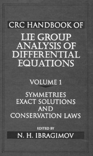 Бумажная книга «CRC Handbook of Lie Group Analysis of Differential Equations, Volume I: Symmetries, Exact Solutions, and Conservation Laws», автор Наиль Х. Ибрагимов - фото №1