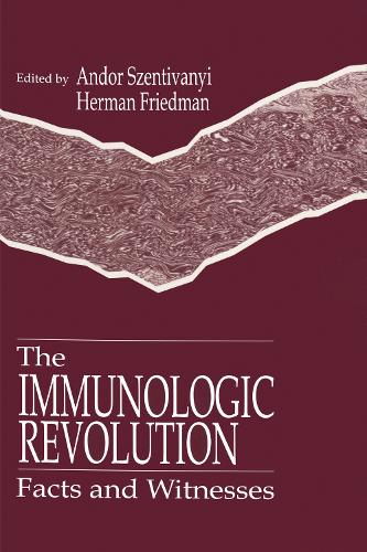 Паперова книга «The Immunologic Revolution: Facts and Witnesses», авторів Андор Шентиваньї, Герман Фрідман - фото №1