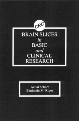 Бумажная книга «Brain Slices in Basic and Clinical Research», авторов Авиталь Шурр, Бенджамин М. Ригор - фото №1