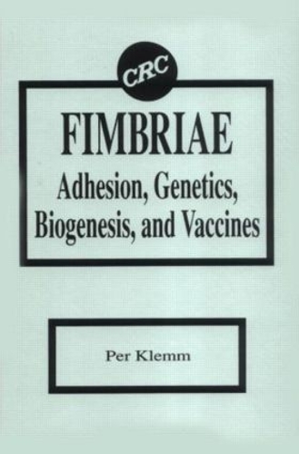 Бумажная книга «Fimbriae Adhesion, Genetics, Biogenesis, and Vaccines», автор Пер Клемм - фото №1
