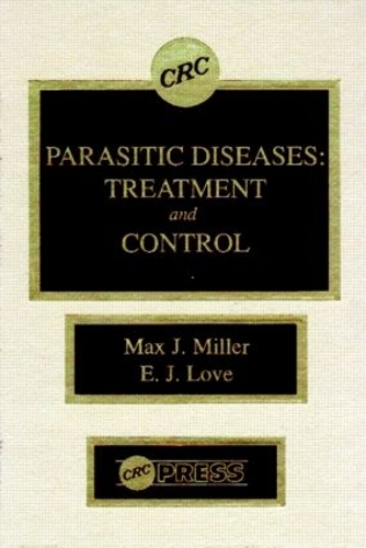 Бумажная книга «Parasitic Diseases: Treatment & Control», авторов Эдгар Лав, Макс Дж. Миллер - фото №1