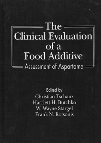 Бумажная книга «The Clinical Evaluation of a Food Additives: Assessment of Aspartame» - фото №1