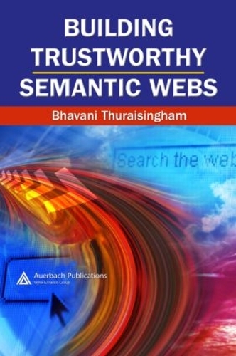 [object Object] «Building Trustworthy Semantic Webs», автор Бхавані Турайсінгхам - фото №1