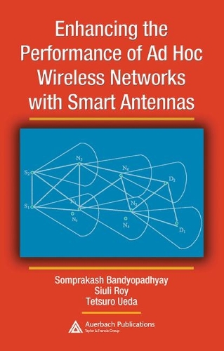 [object Object] «Enhancing the Performance of Ad Hoc Wireless Networks with Smart Antennas», авторов Сиули Рой, Сомпракаш Бандиопадхьяй, Тецуро Уэда - фото №1