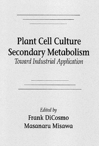 Бумажная книга «Plant Cell Culture Secondary MetabolismToward Industrial Application», автор Фрэнк ДиКосмо - фото №1