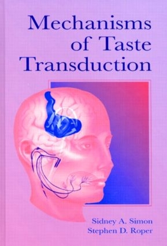 Бумажная книга «Mechanisms of Taste Transduction», авторов Сидни А. Саймон, Стивен Д. Ропер - фото №1