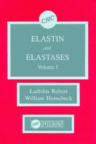 Бумажная книга «Elastin and Elastases, Volume I», авторов Ладислас Роберт, Уильям Хорнебек - фото №1