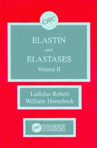 Бумажная книга «Elastin and Elastases, Volume II», авторов Ладислас Роберт, Уильям Хорнебек - фото №1
