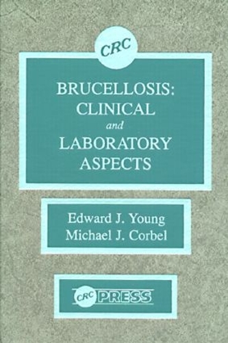 Бумажная книга «Brucellosis: Clinical and Laboratory Aspects», авторов Эдвард Дж. Янг, Майкл Дж. Корбел - фото №1