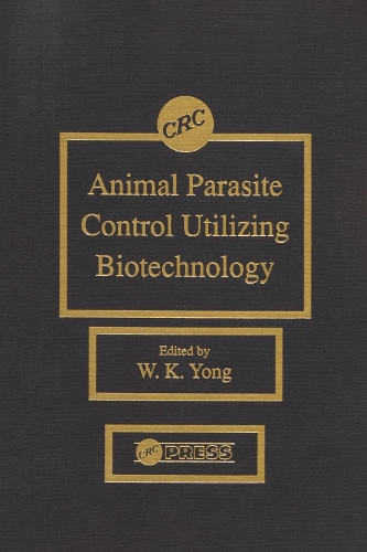 Бумажная книга «Animal Parasite Control Utilizing Biotechnology», автор Венг К. Йонг - фото №1