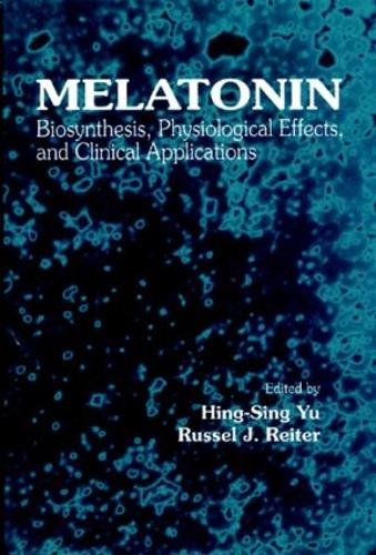 Бумажная книга «Melatonin: Biosynthesis, Physiological Effects, and Clinical Applications», авторов Хинг-Синг Ю, Рассел Дж. Райтер - фото №1
