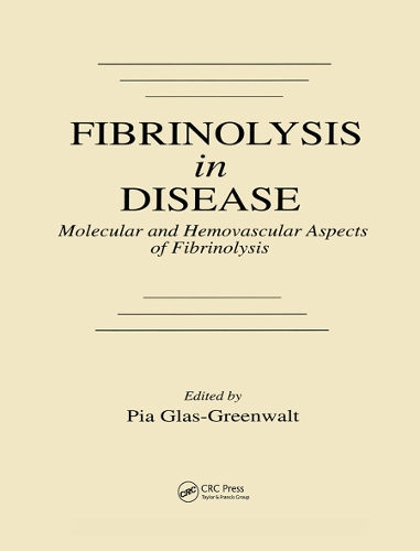 Бумажная книга «Fibrinolysis in Disease - The Malignant Process, Interventions in Thrombogenic Mechanisms, and Novel Treatment Modalities, Volume 2», автор Пиа Глас-Гринвольт - фото №1
