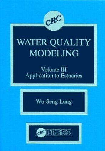 Бумажная книга «Water Quality Modeling: Application to Estuaries, Volume III», автор Ву-Сенг Лунг - фото №1