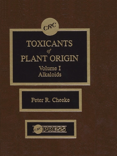 Бумажная книга «Toxicants of Plant Origin: Alkaloids, Volume I», автор Питер Р. Чик - фото №1