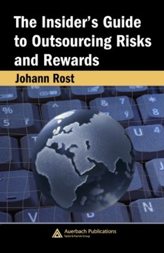 Бумажная книга «The Insider's Guide to Outsourcing Risks and Rewards», автор Иоганн Рост - фото №1