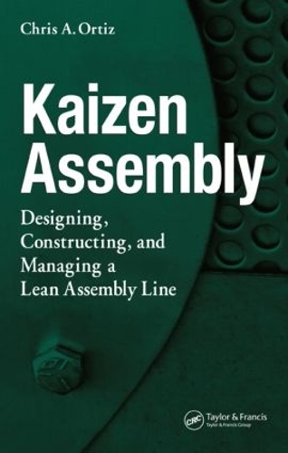 Паперова книга «Kaizen Assembly: Designing, Constructing, and Managing a Lean Assembly Line», автор Кріс А. Ортіс - фото №1