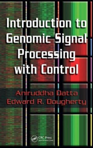 Паперова книга «Introduction to Genomic Signal Processing with Control», авторів Аніруддха Датта, Едвард Р. Догерті - фото №1
