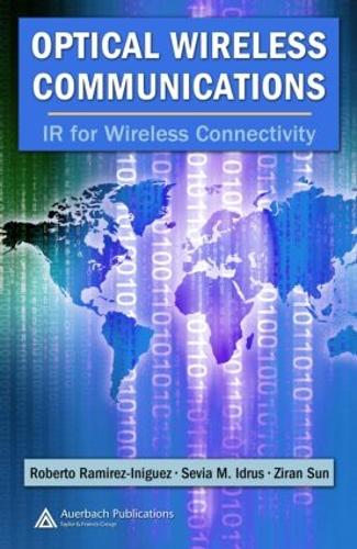 Паперова книга «Optical Wireless Communications: IR for Wireless Connectivity», авторів Роберто Рамірес-Ініґес, Севія М. Ідрус, Зіран Сун - фото №1